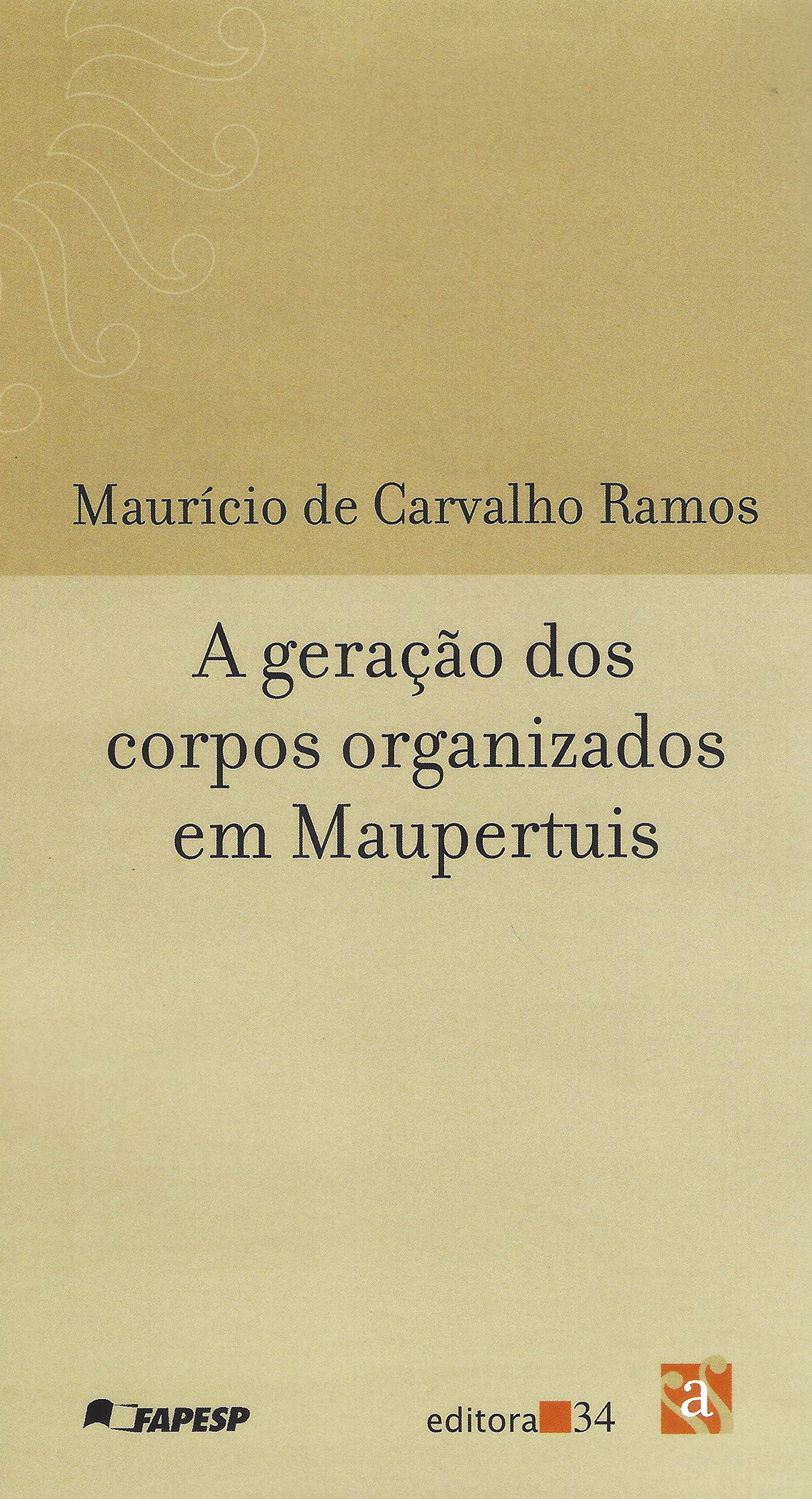Capa do livro A geração dos corpos organizados em Maupertuis