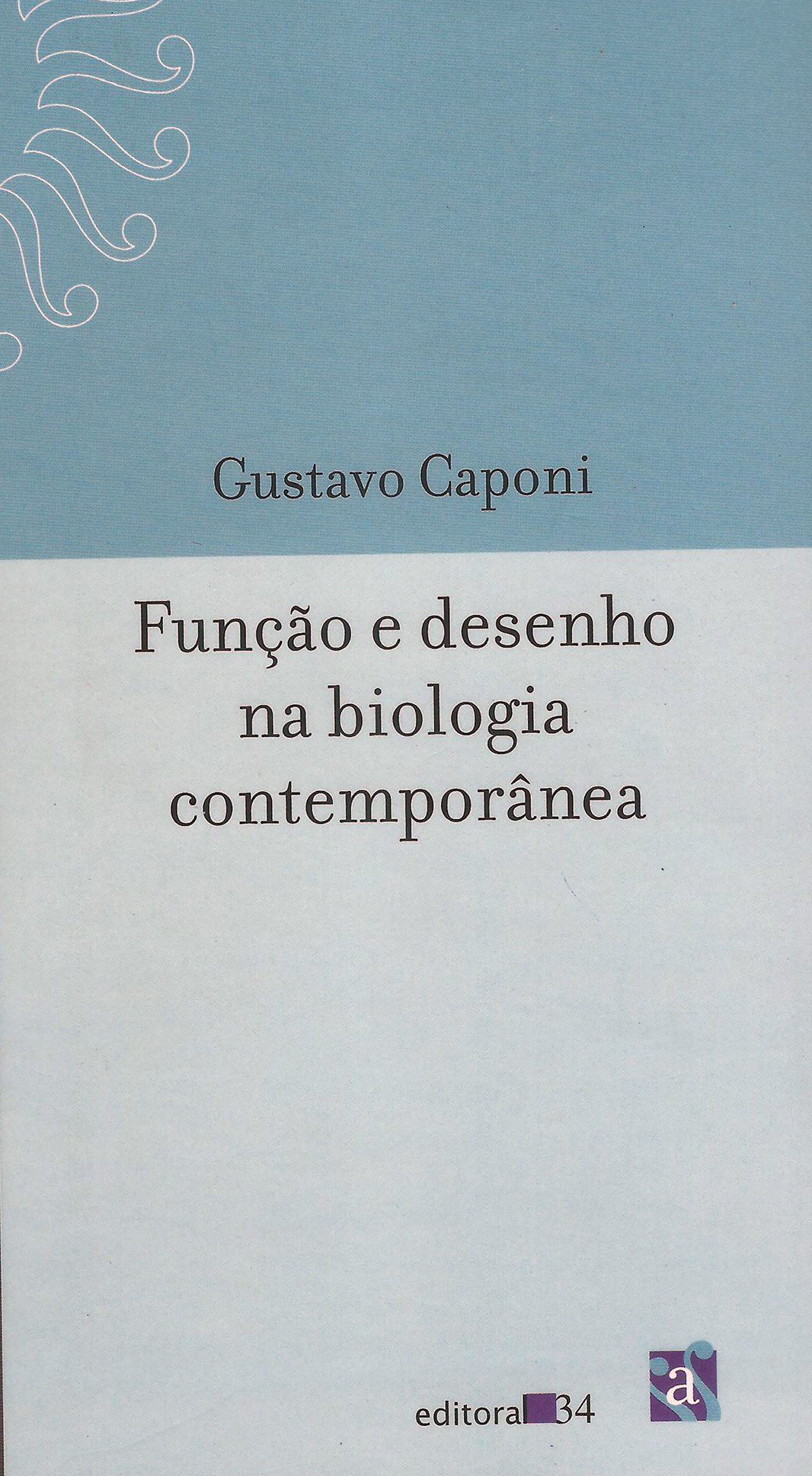 Capa do livro Função e desenho na biologia contemporânea, de Gustavo Caponi