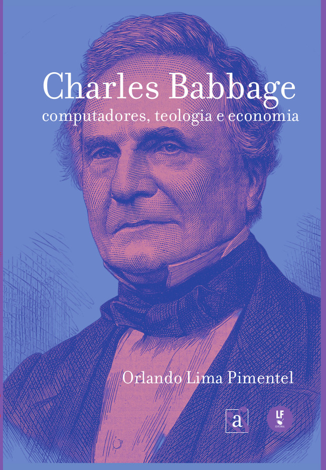 Capa do livro Charles Babbage: computadores, teologia e economia, de Orlando Lima Pimentel, 2025