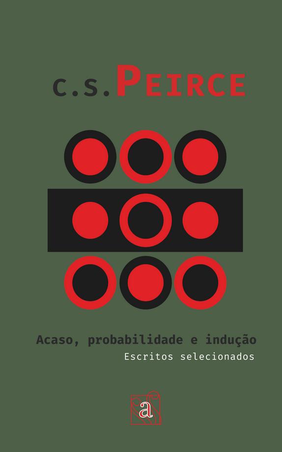 Capa do livro Acaso, Probabilidade e Indução, escritos selecionados de C. S. Peirce. 